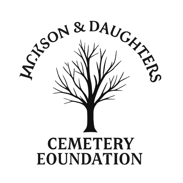 JACKSON & DAUGHTERS CEMETERY FOUNDATION